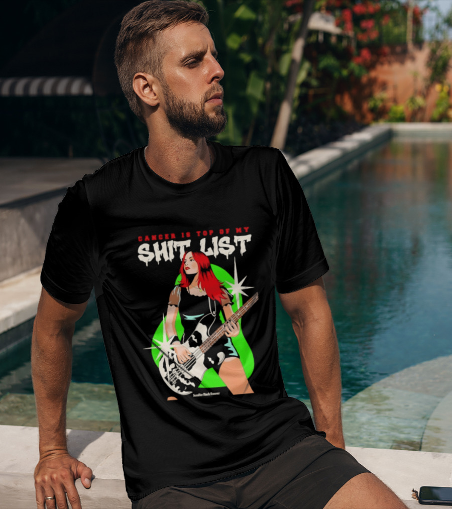 Cancer Is Top Of My Shit List Jennifer Finch Forever T-Shirt