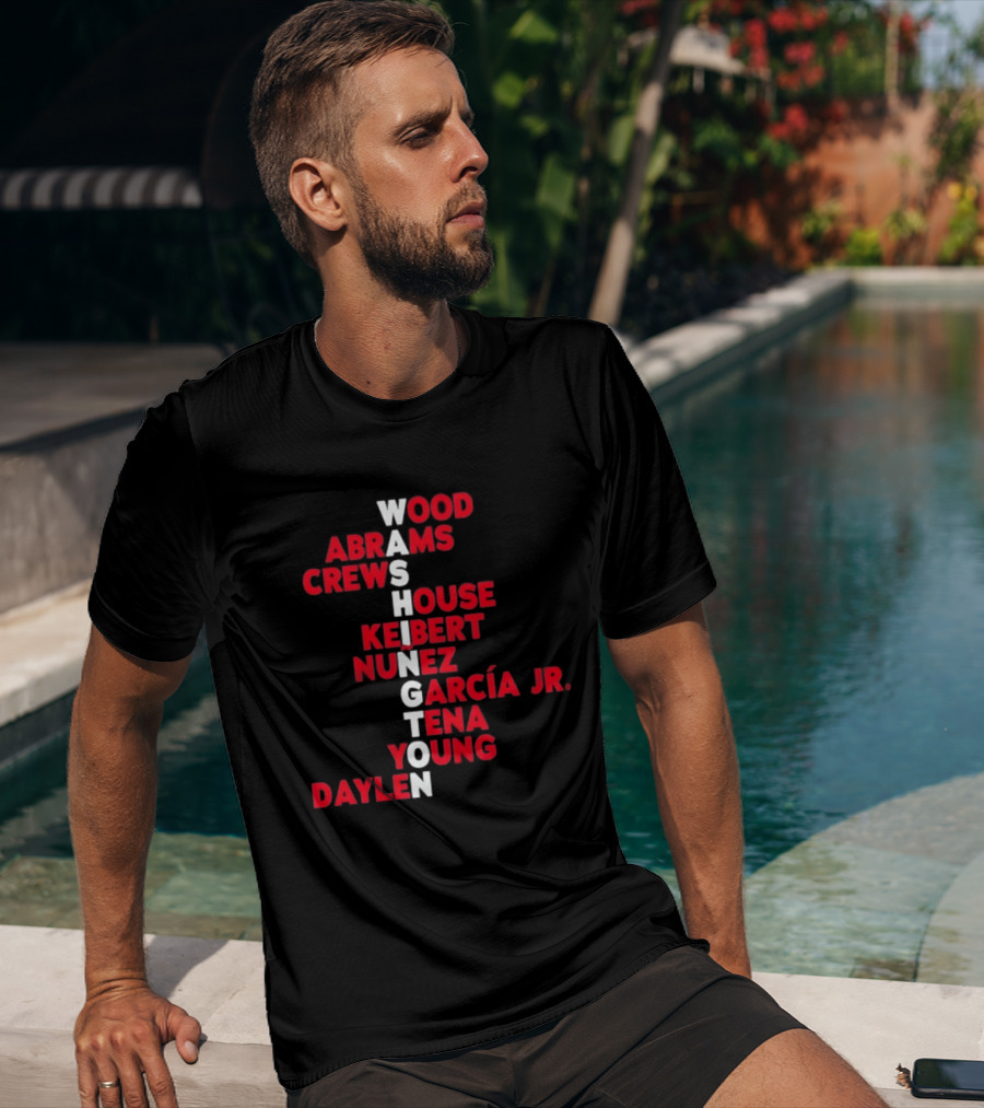 Washington Nationals Wood Abrams Crews House Keibert Nunez García Jr. Tena Young Daylen 2026 T-Shirt