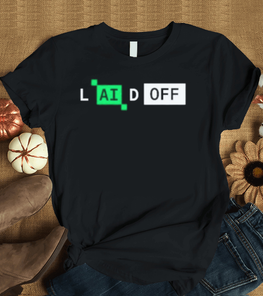 Laid Off AI Artificial Intelligence Tech Layoffs Green Circuit T-Shirt