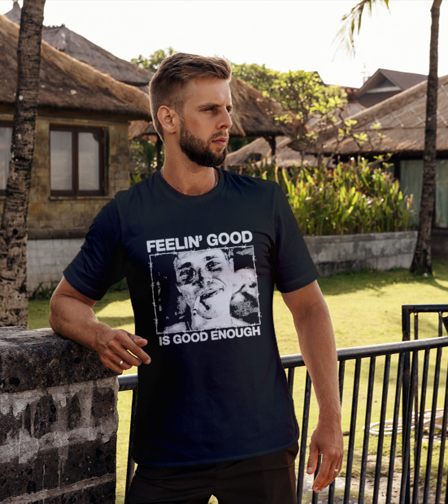 Feelin' Good Is Good Enough Smoking Cigarette Retro Vibe T-Shirt