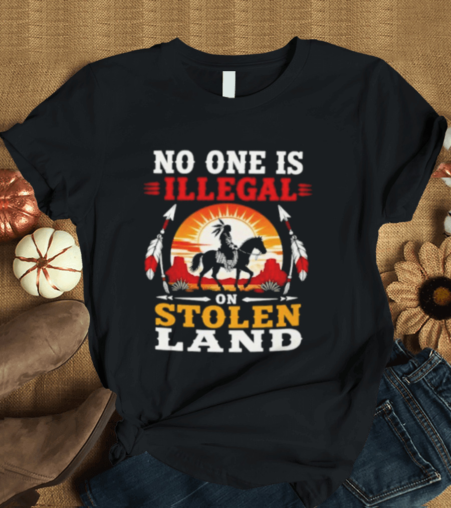 No One Is Illegal On Stolen Land Native American Horse And Sunburst T-Shirt