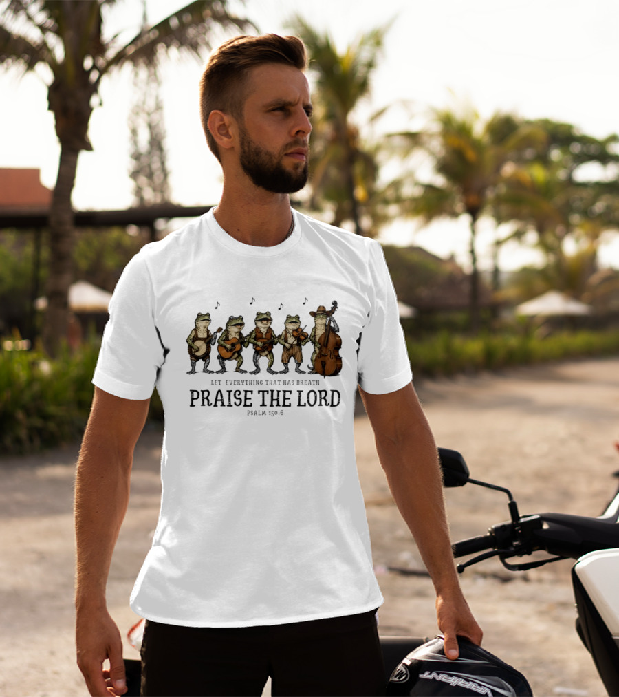 Praise The Lord Psalm 150:6 Frog Band Cowboy Music T-Shirt