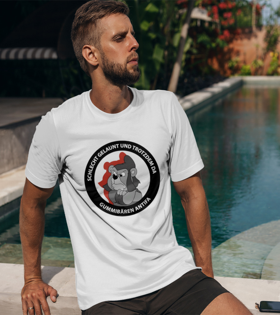 Schlecht Gelaunt Und Trotzdem Da Gummibären Antifa T-Shirt