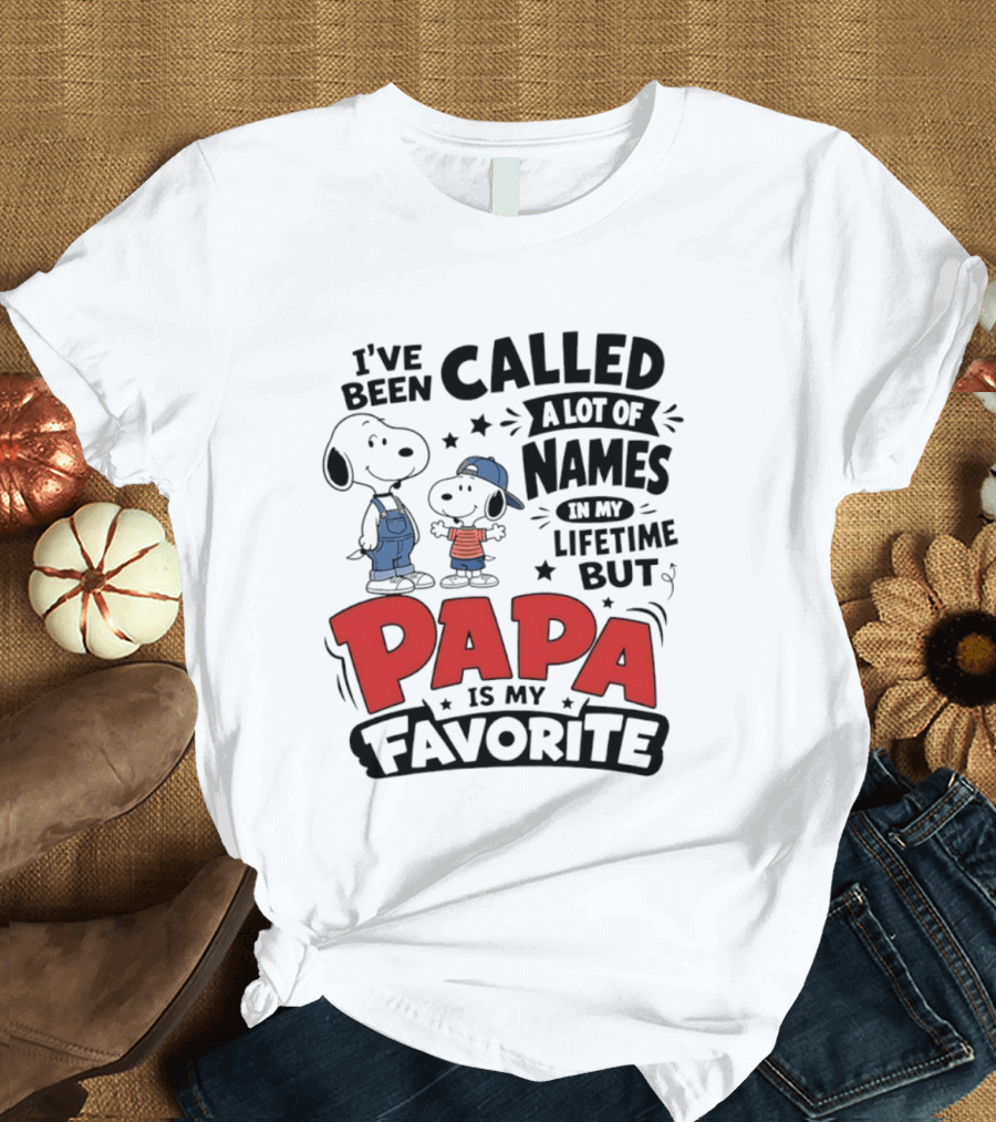 Snoopy Called A Lot Of Names In My Lifetime But Papa Is My Favorite T-Shirt