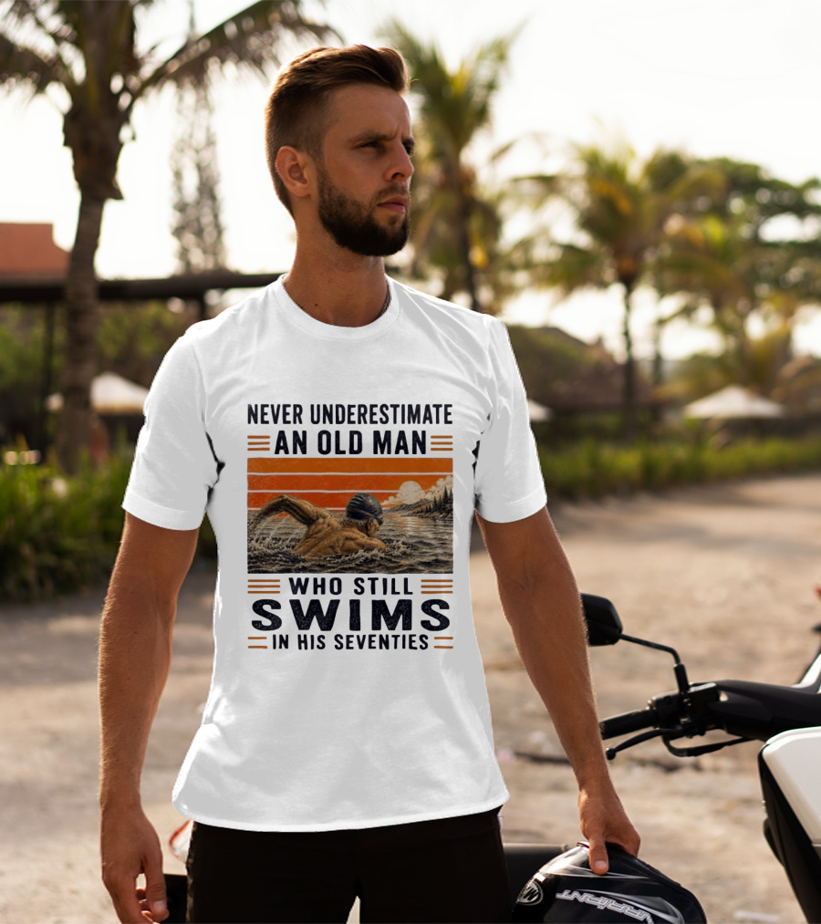 Never Underestimate An Old Man Who Still Swims In His Seventies Vintage Sunset T-Shirt