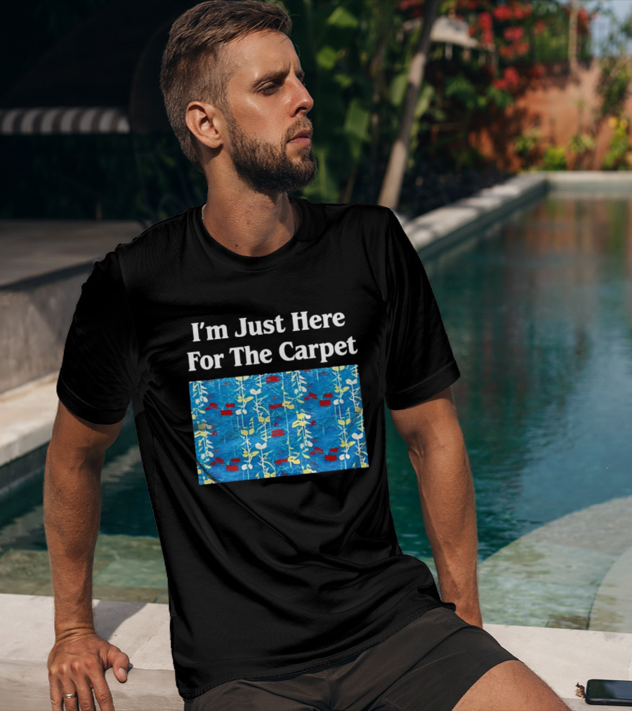 I'm Just Here For The Carpet Floral Blue T-Shirt
