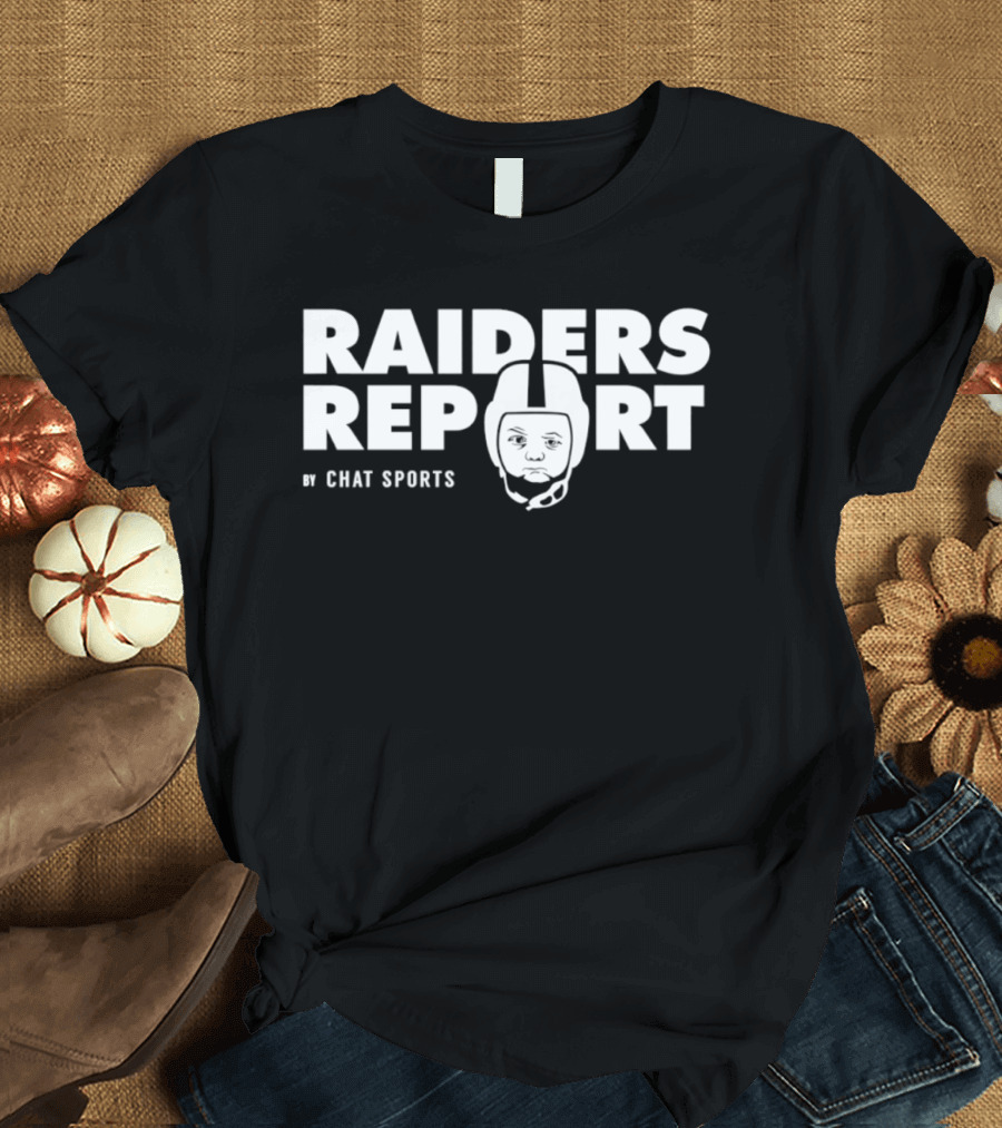 Raiders Report Chat Sports Las Vegas Raiders Football T-Shirt