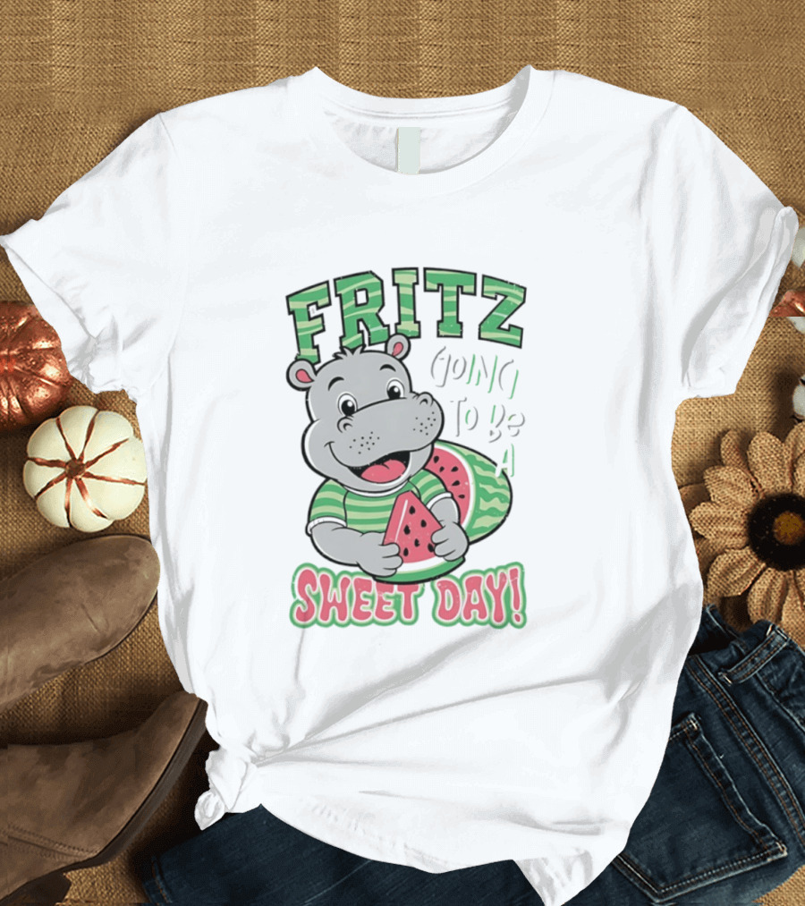 Fritz Hippo Holding Watermelon Going To Be A Sweet Day T-Shirt