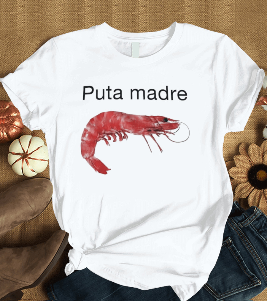 Puta Madre Red Shrimp T-Shirt