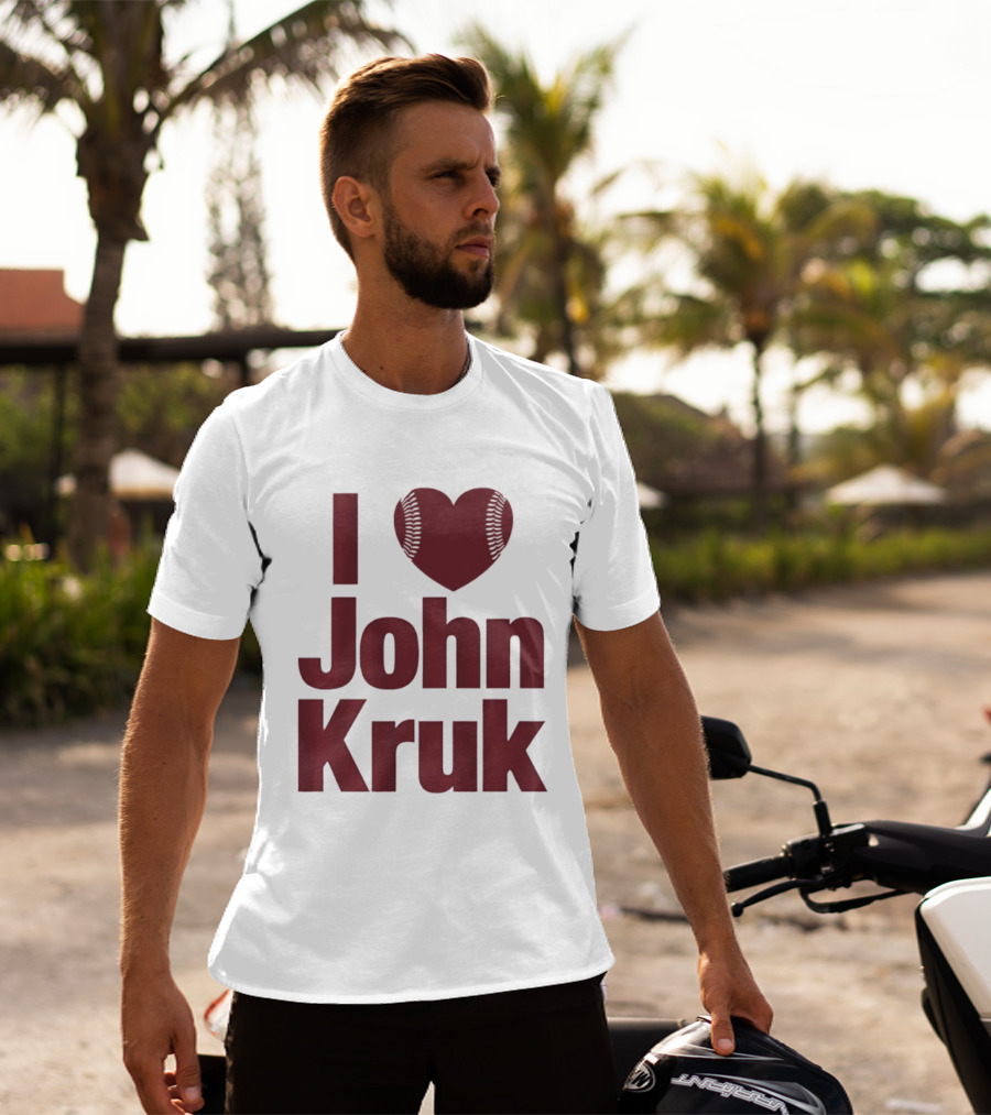Philadelphia Phillies I Love John Kruk Baseball T-Shirt