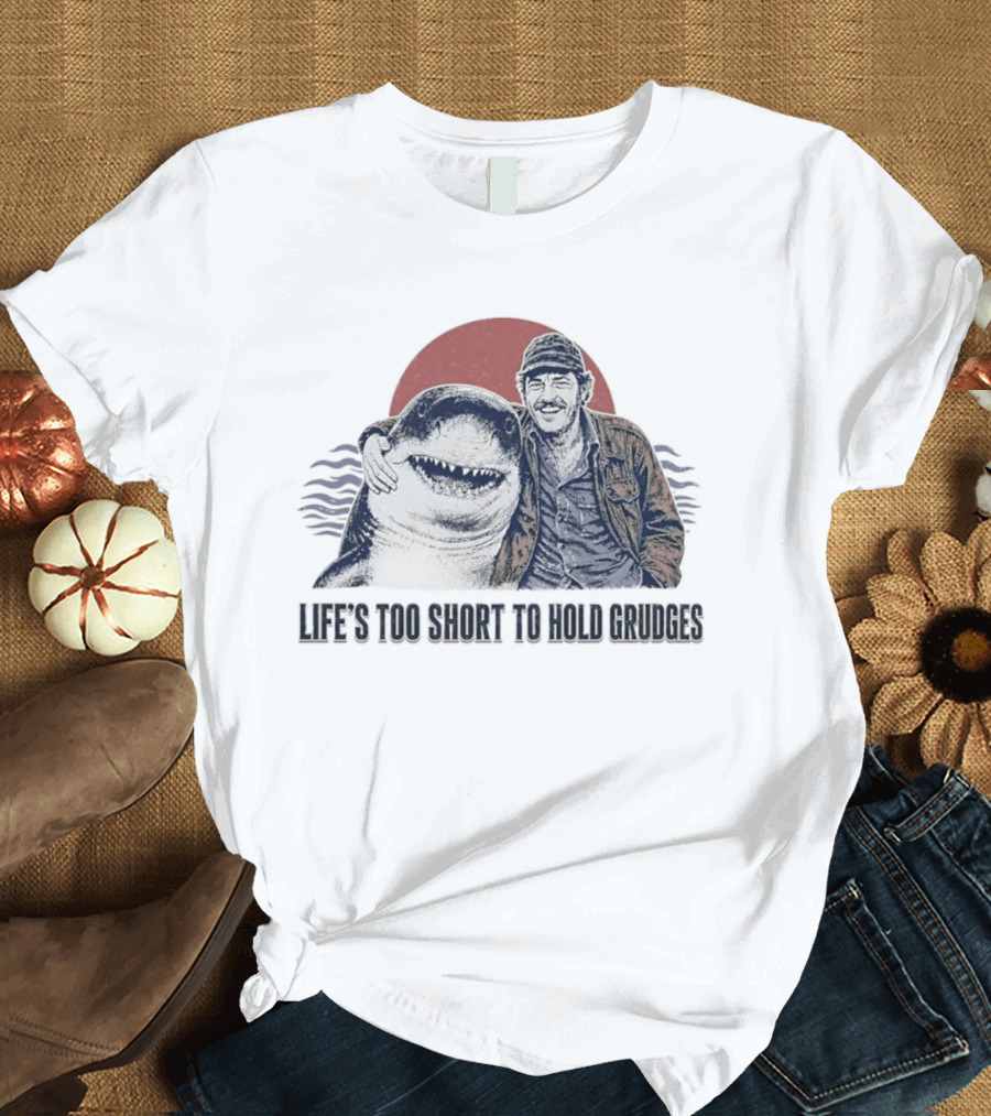 Life's Too Short To Hold Grudges Jaws Robert Shaw Quint Sunset Scene T-Shirt