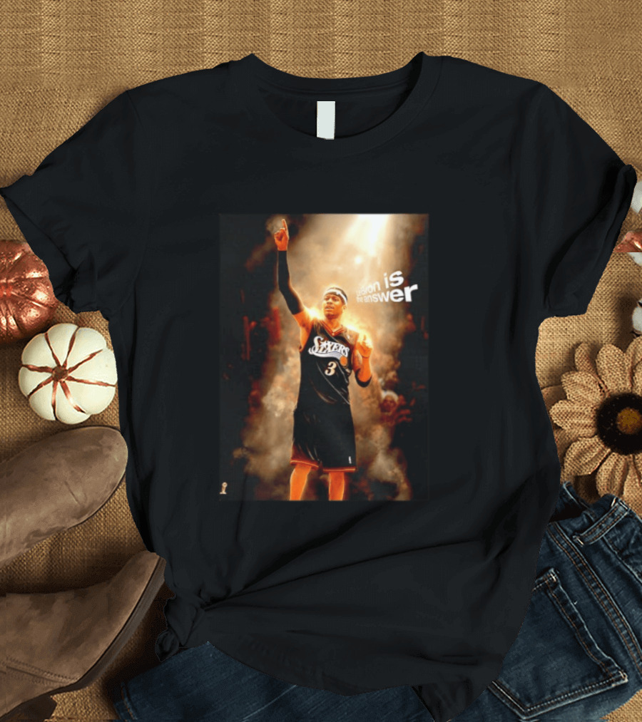 Allen Iverson Philadelphia 76ers NBA LeBron Is The Answer T-Shirt