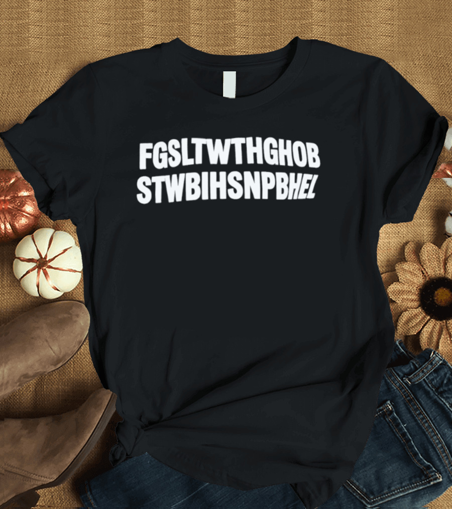 Fgsltwthghob Stwbihsnpdmez Acronym T-Shirt