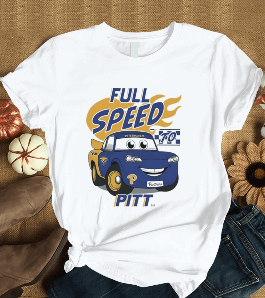 Pitt Panthers Full Speed To Pitt Racing Theme Vive La Fete T-Shirt