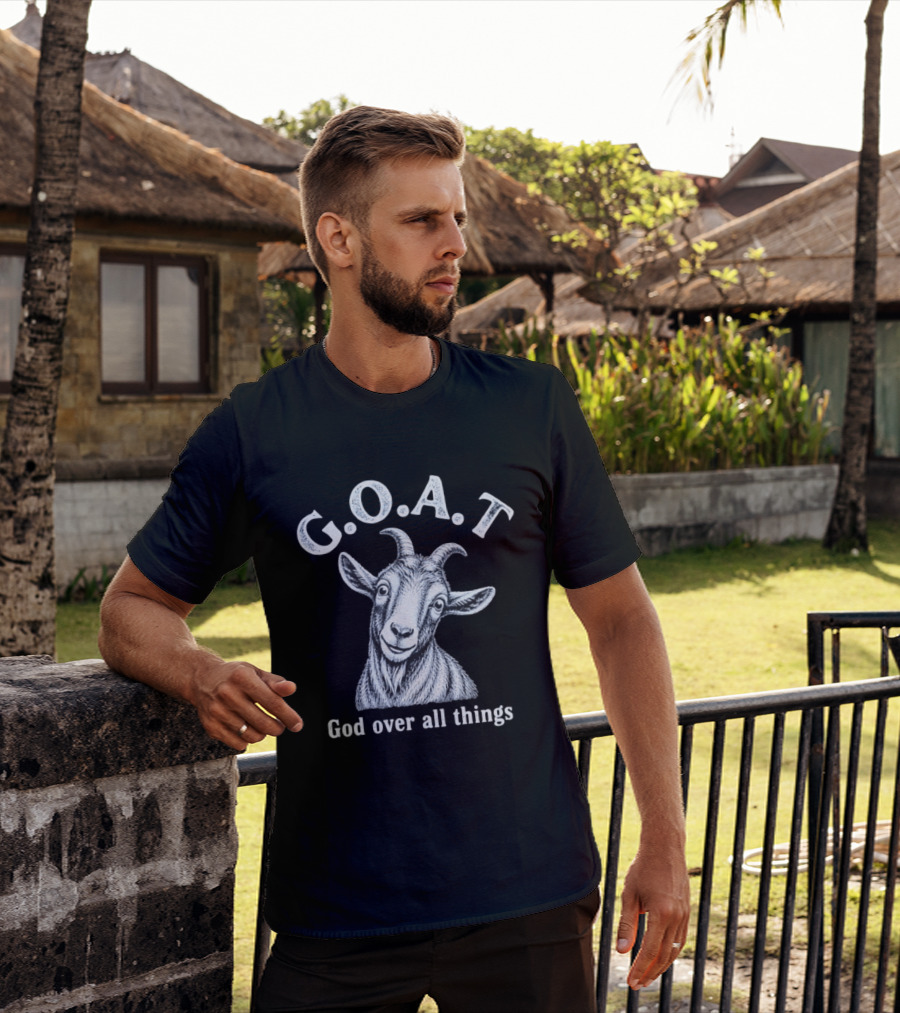 GOAT God Over All Things Christian Faith T-Shirt