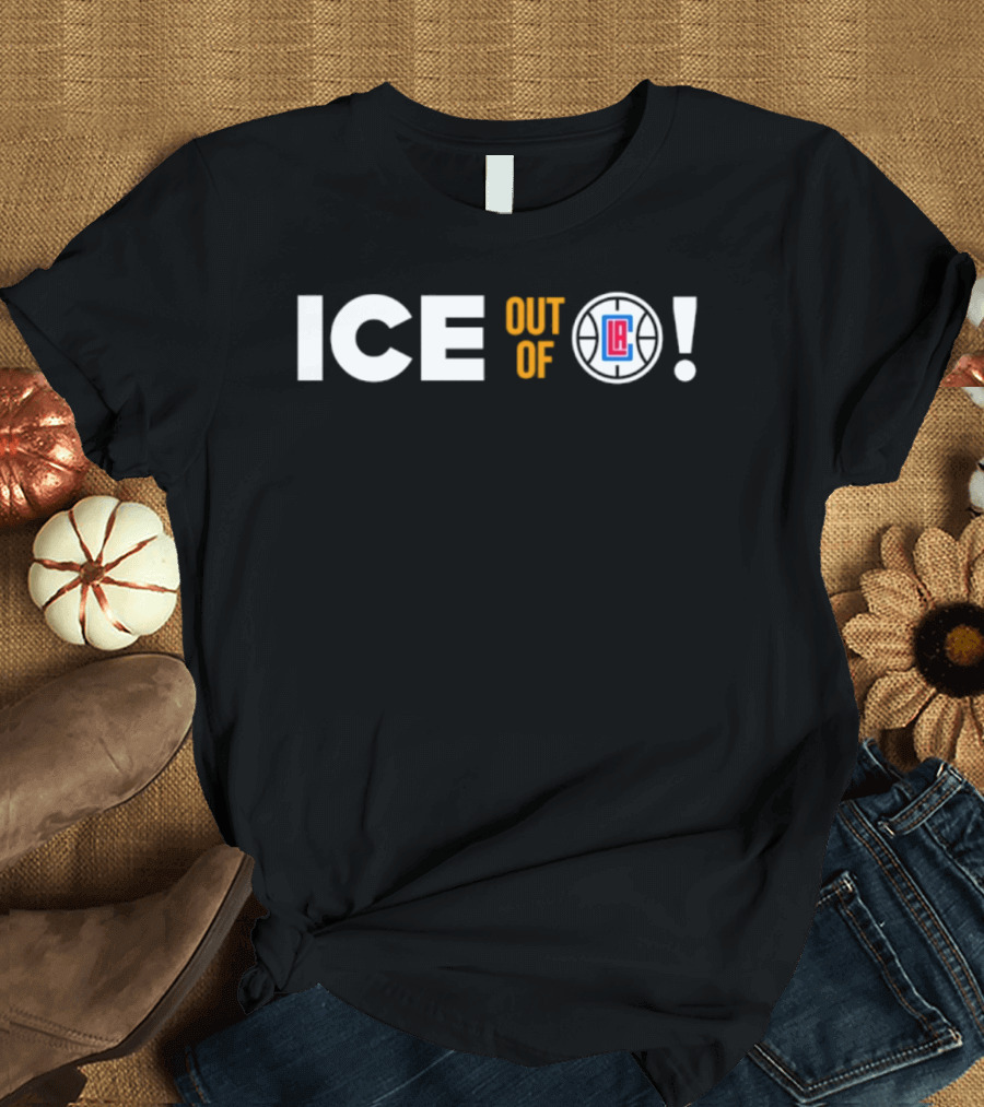 ICE Out Of Los Angeles LA Clippers T-Shirt