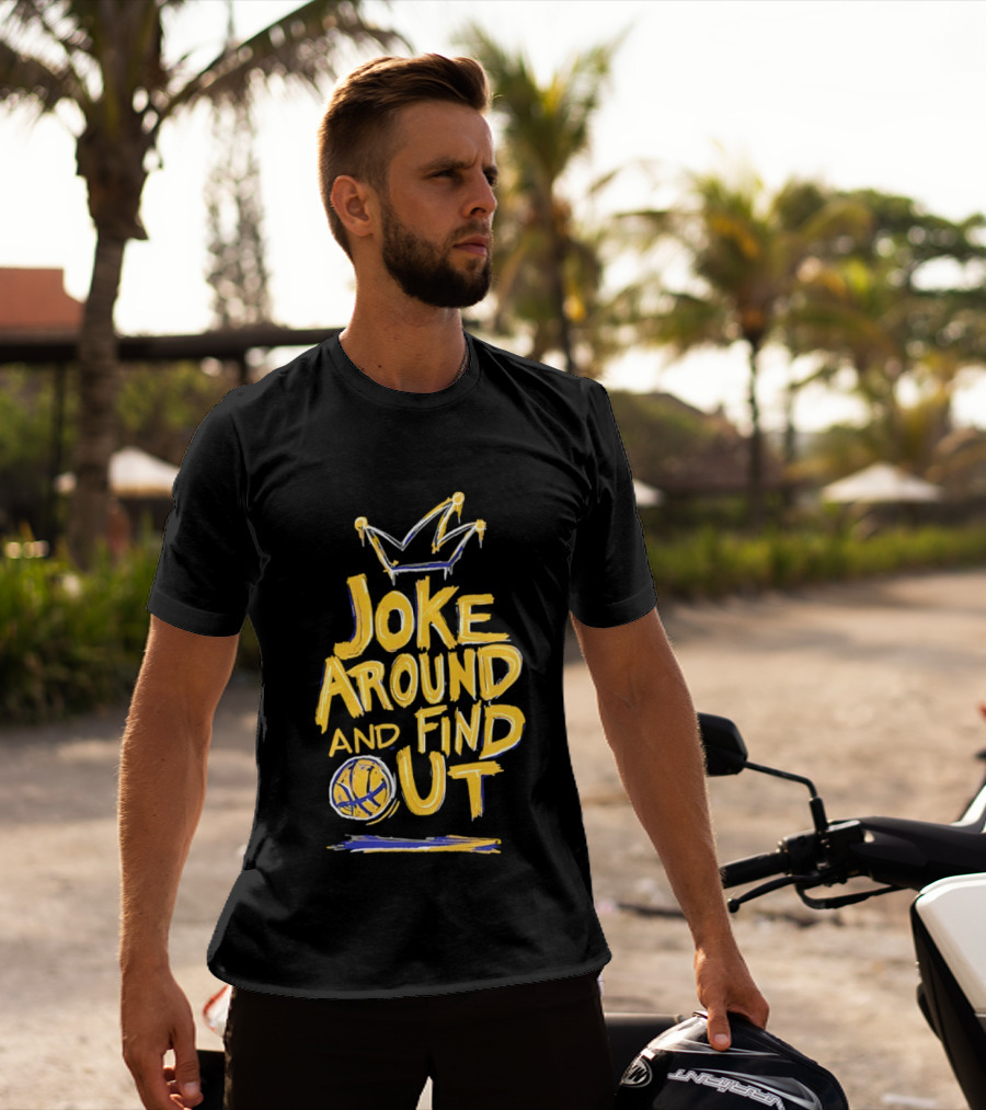 Joke Around And Find Out Denver Nuggets Crown Basketball T-Shirt