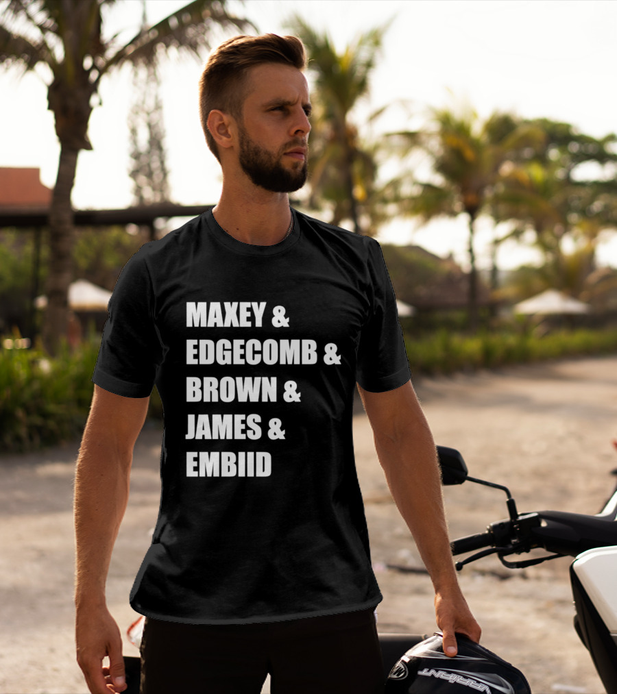 Philadelphia 76ers Maxey Edgecombe Brown James Embiid 2026 T-Shirt