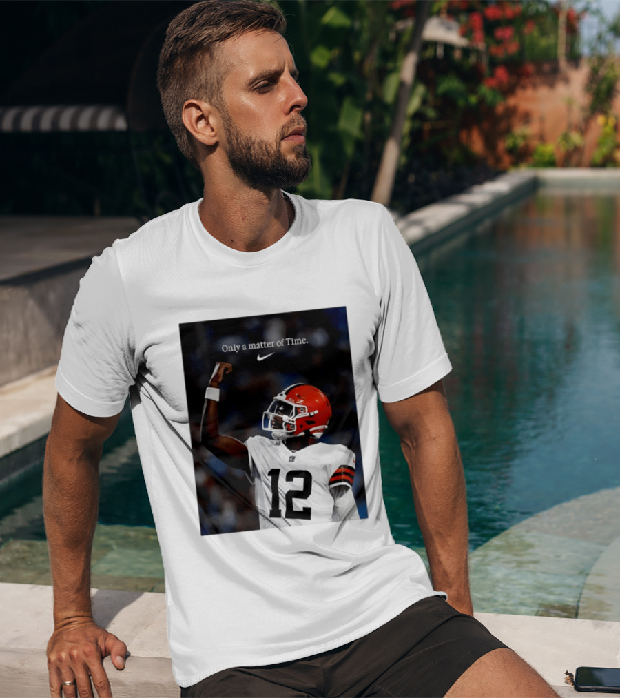 Cleveland Browns Shedeur Sanders Only A Matter Of Time 12 Football T-Shirt