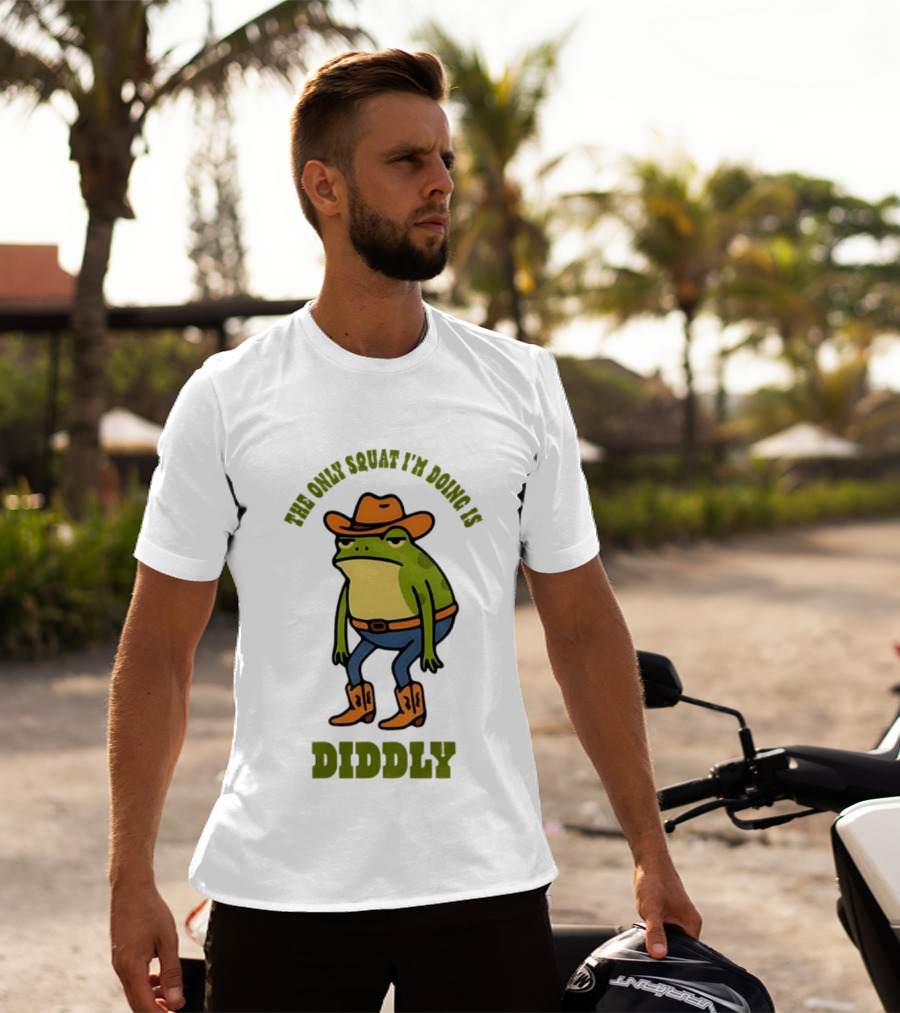Cowboy Frog The Only Squat I'm Doing Is Diddly T-Shirt