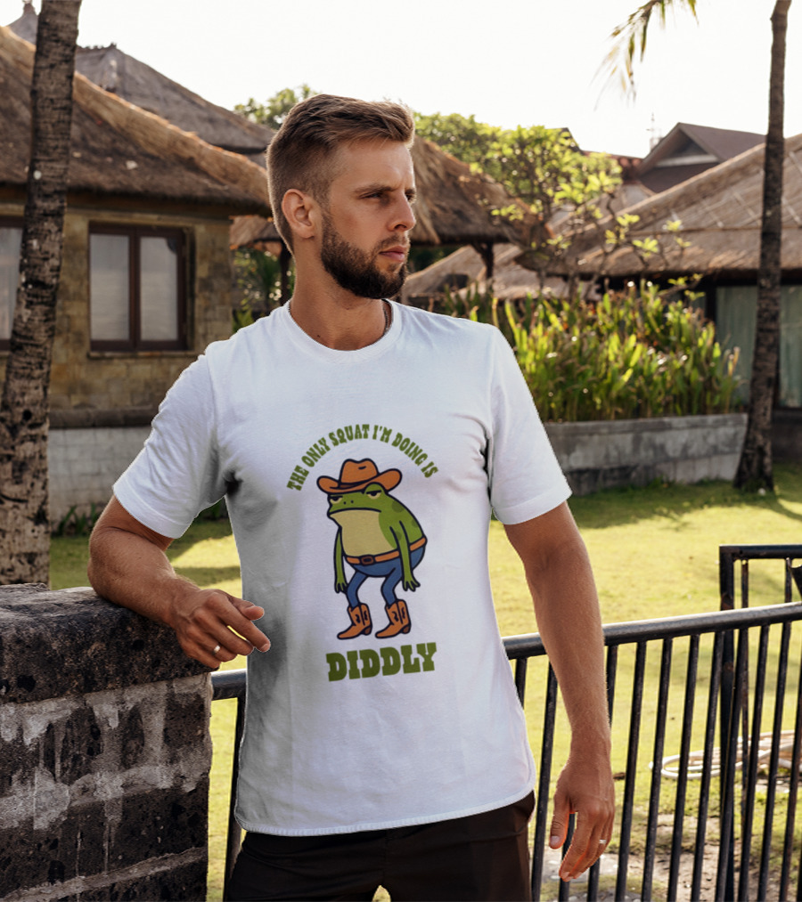 Cowboy Frog The Only Squat I'm Doing Is Diddly T-Shirt