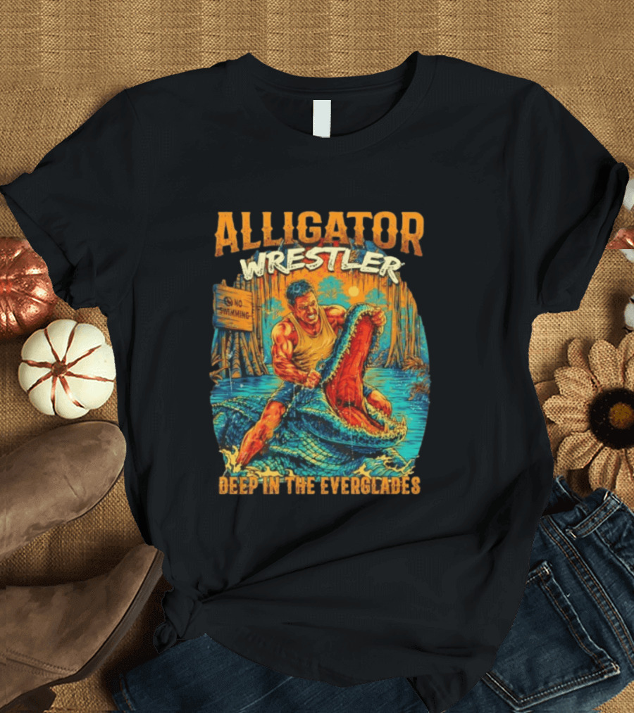 Alligator Wrestler No Swimming Deep In The Everglades T-Shirt