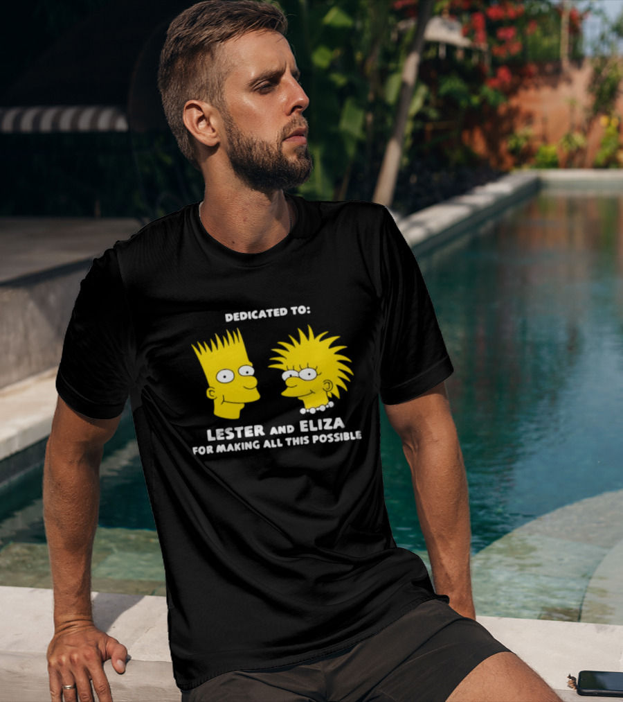 Dedicated To Lester And Eliza For Making All This Possible Bart And Lisa Faces T-Shirt