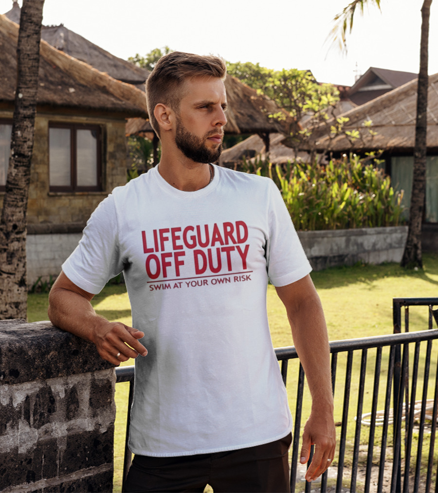 Lifeguard Off Duty Swim At Your Own Risk Warning Phrase T-Shirt