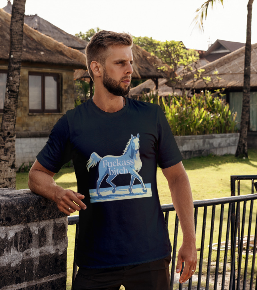 Fuckass Bitch Horse Sarcastic Equine T-Shirt