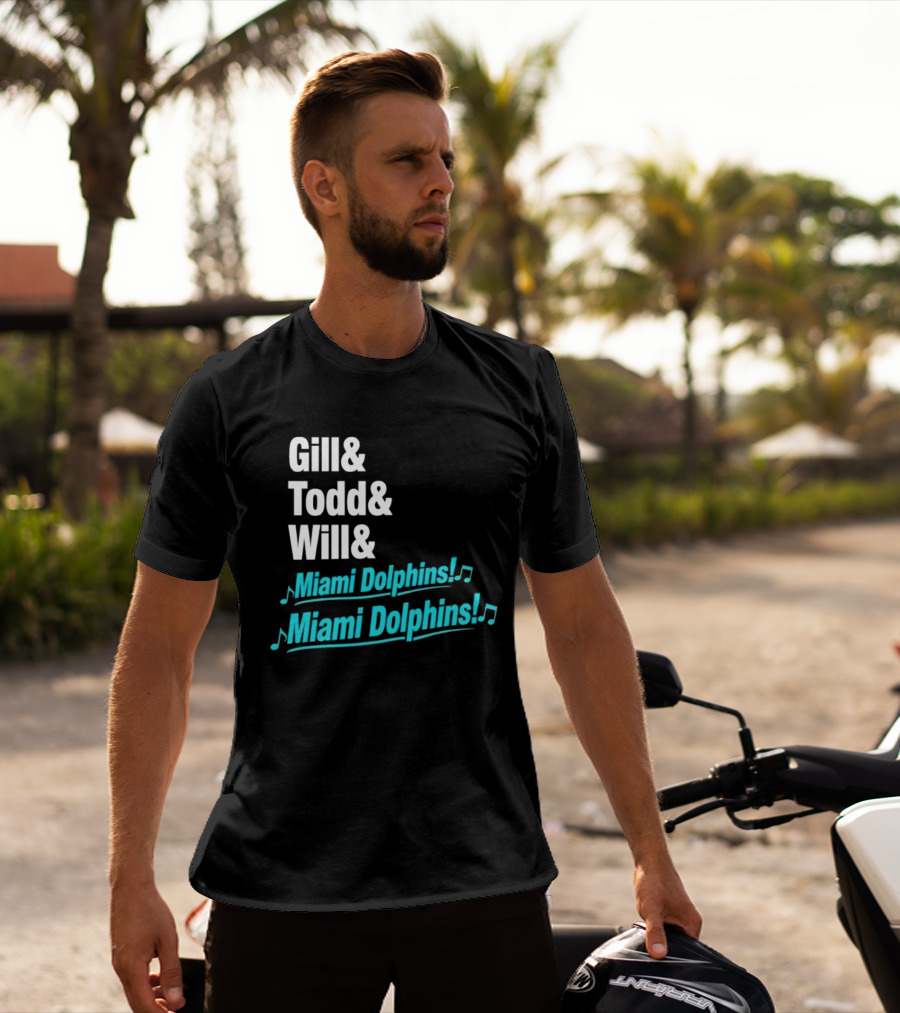 Gill Todd Will Miami Dolphins Team Chant T-Shirt