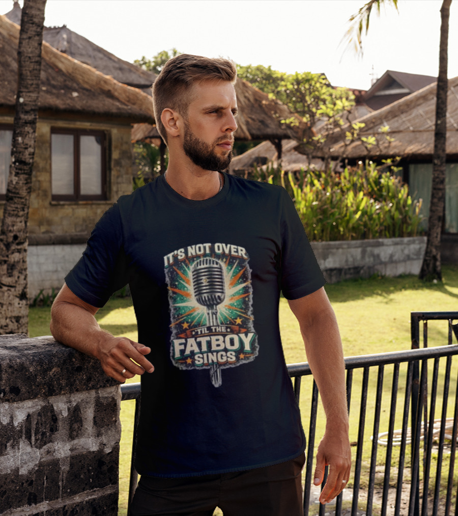 It's Not Over Til The Fatboy Sings Microphone Vintage Starburst T-Shirt