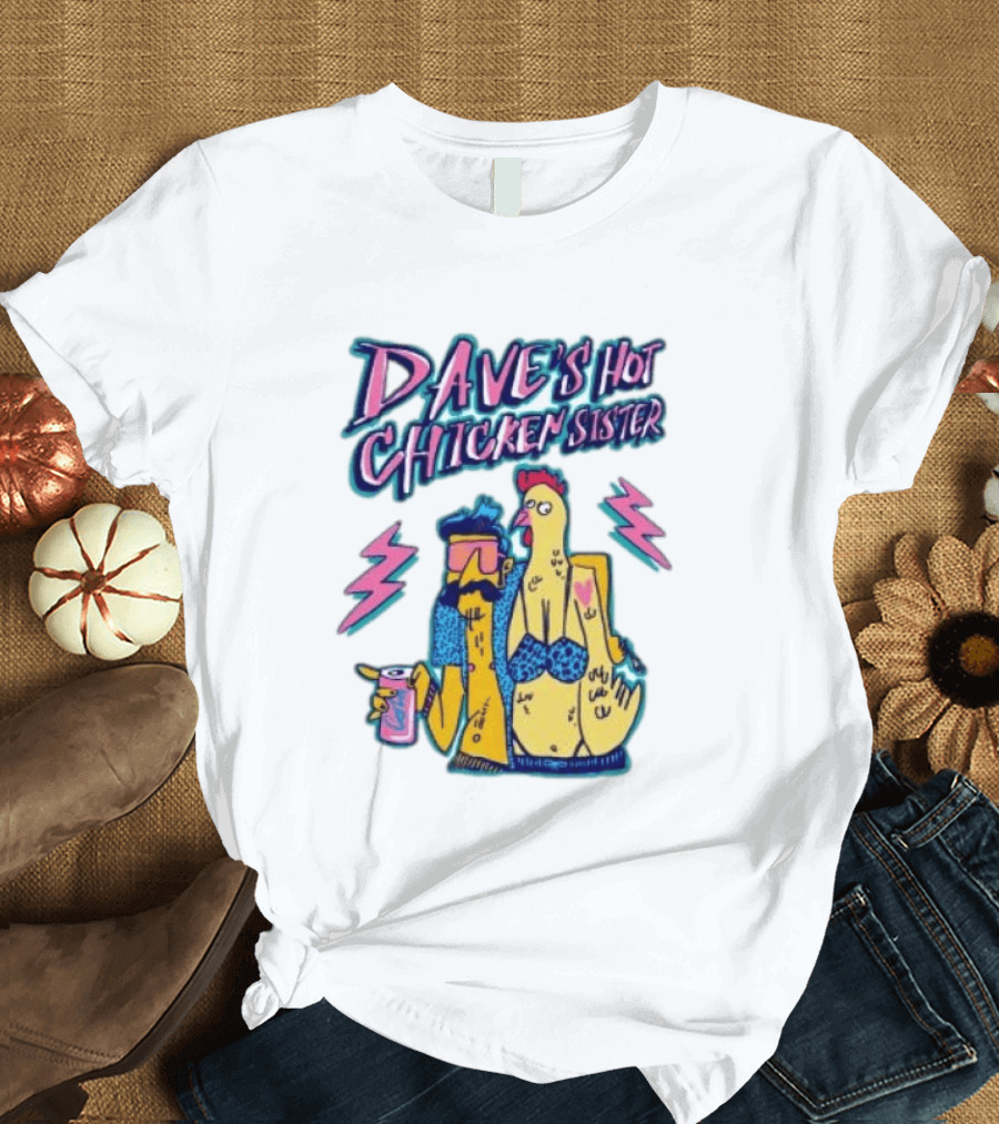 Dave's Hot Chicken Sister Cartoon T-Shirt