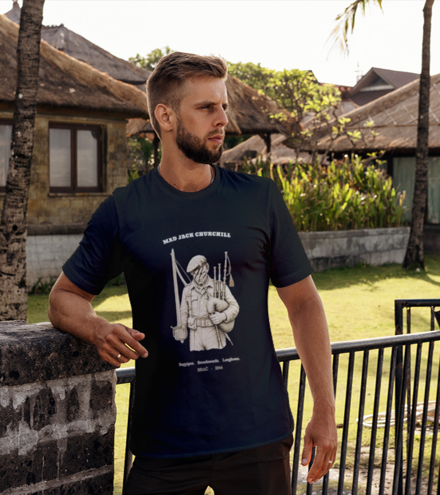 Mad Jack Churchill Bagpipes Broadswords Longbows Brač 1944 WWII Legendary Figure T-Shirt