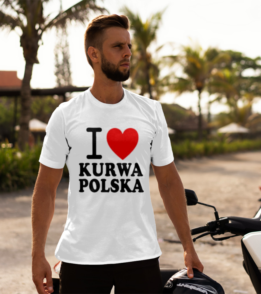 I Love Heart Kurwa Polska Poland Polish Slang T-Shirt