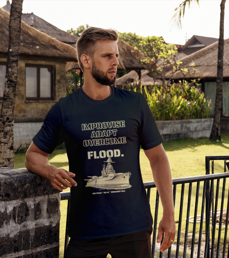 Improvise Adapt Overcome USS Texas BB 35 Flood Normandy 1944 T-Shirt