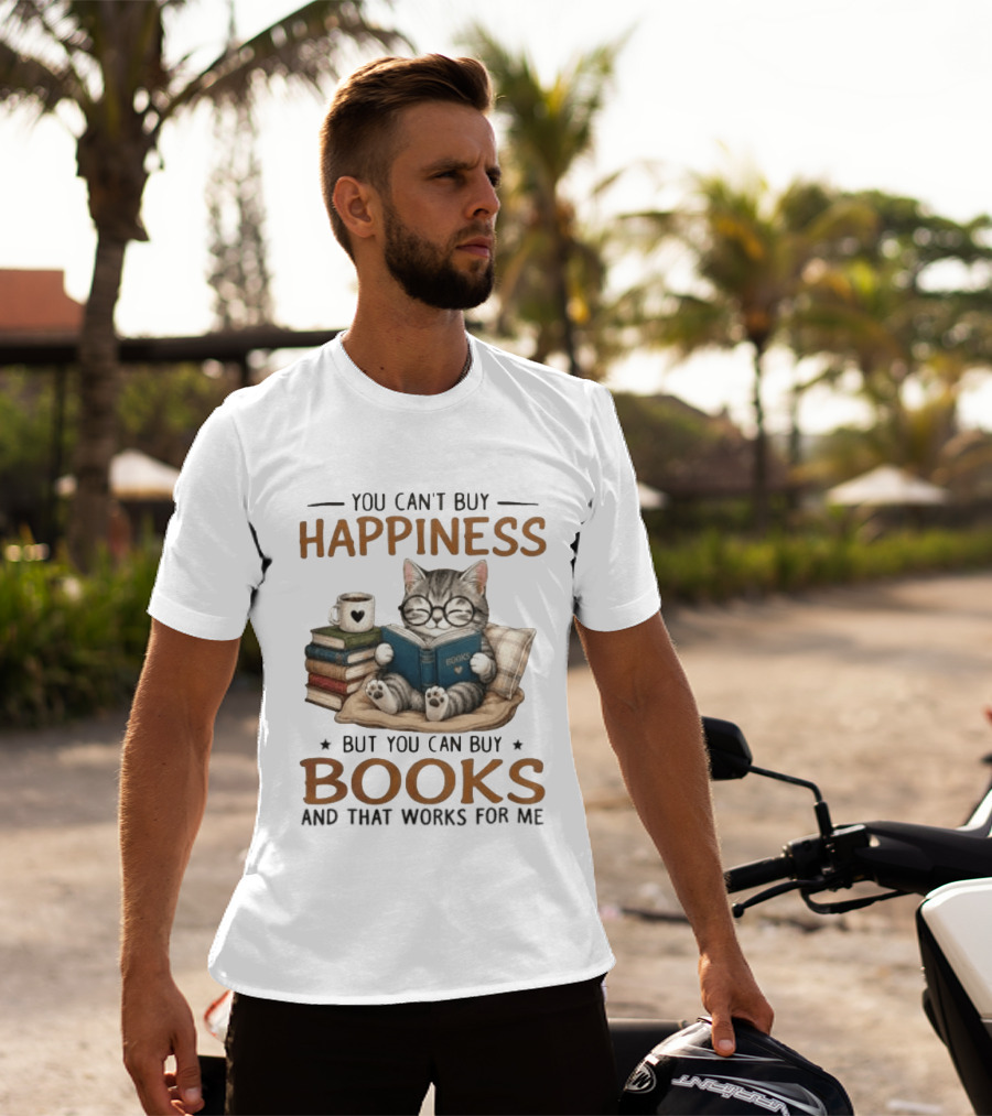You Can't Buy Happiness Cat Reading Books And That Works For Me T-Shirt