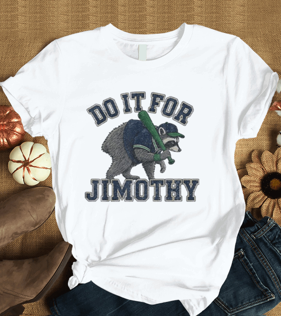 Do It For Jimothy Viral Seattle Raccoon Baseball Motif T-Shirt