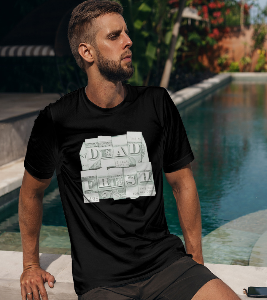 Dead Fresh Money K495 Note All Debts T-Shirt
