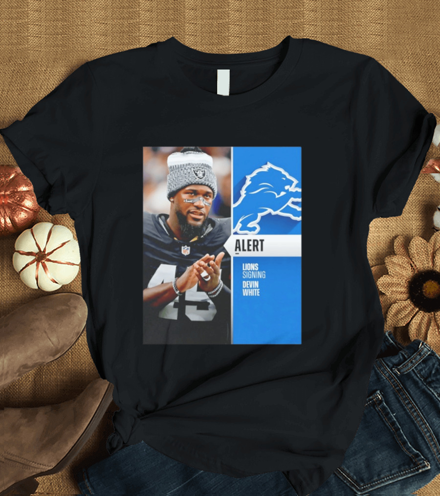 Alert Lions Signing Devin White NFL Football 2026 Season Update T-Shirt