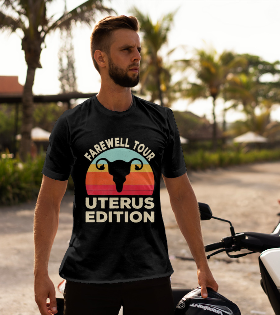 Farewell Tour Uterus Edition Hysterectomy Recovery Laparoscopic T-Shirt