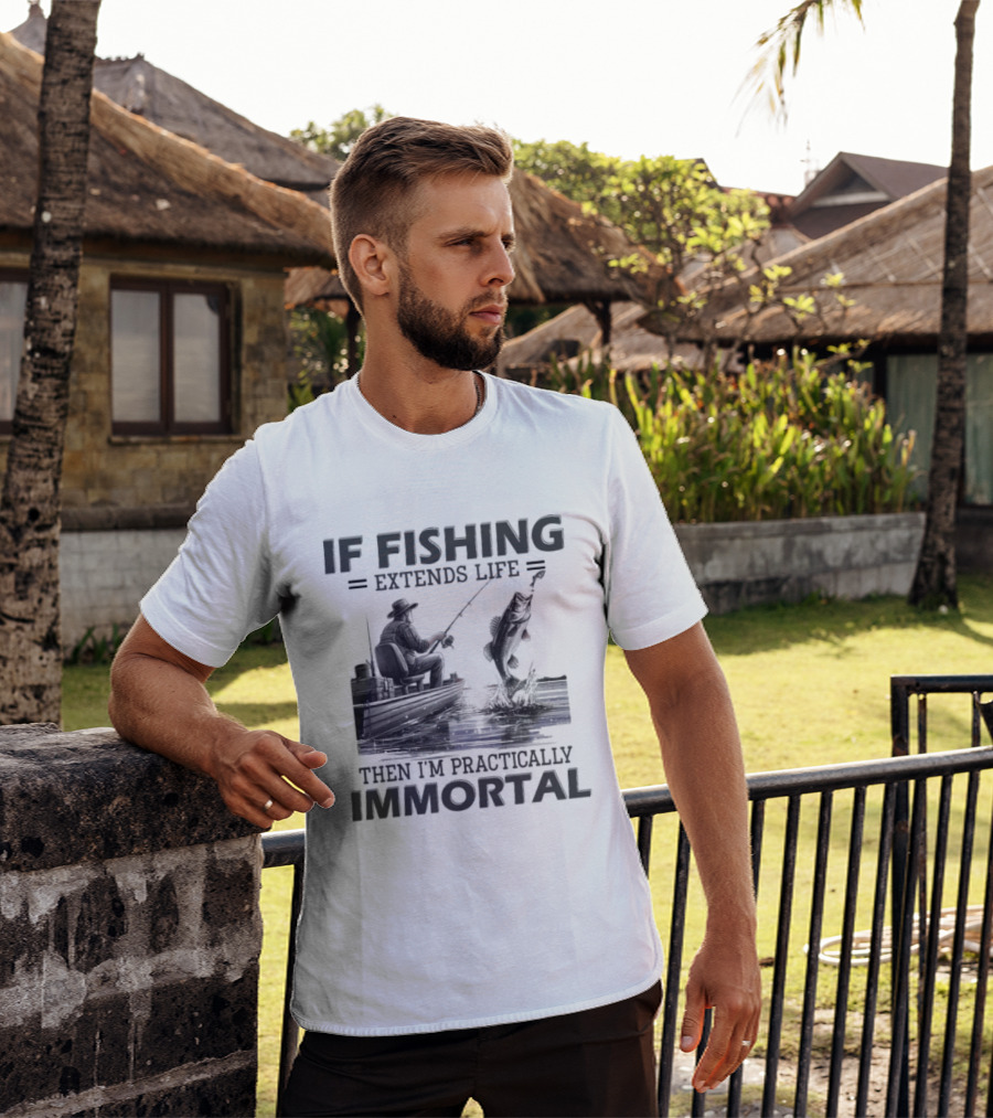 If Fishing Extends Life Then I'm Practically Immortal Silhouette Fishing Scene T-Shirt