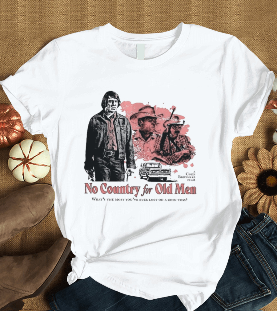 No Country For Old Men What's The Most You've Ever Lost On A Coin Toss Coen Brothers Film 2 Sided T-Shirt