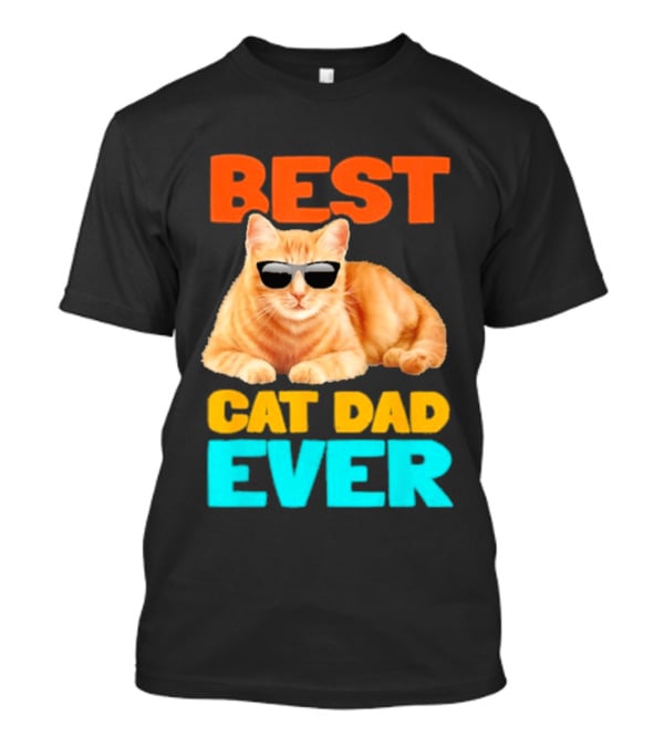 Best Cat Dad Ever Tabby Owner Birthday Fathers Day T-Shirt