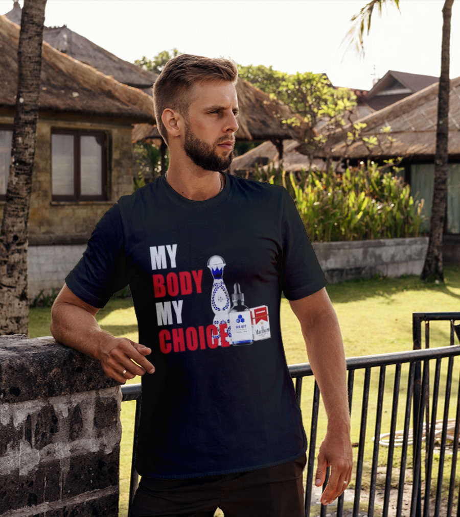 My Body My Choice Tequila MK 677 Marlboro T-Shirt