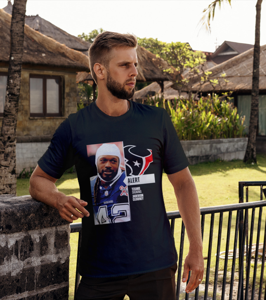 Texans Alert Signing Jadeveon Clowney NFL T-Shirt