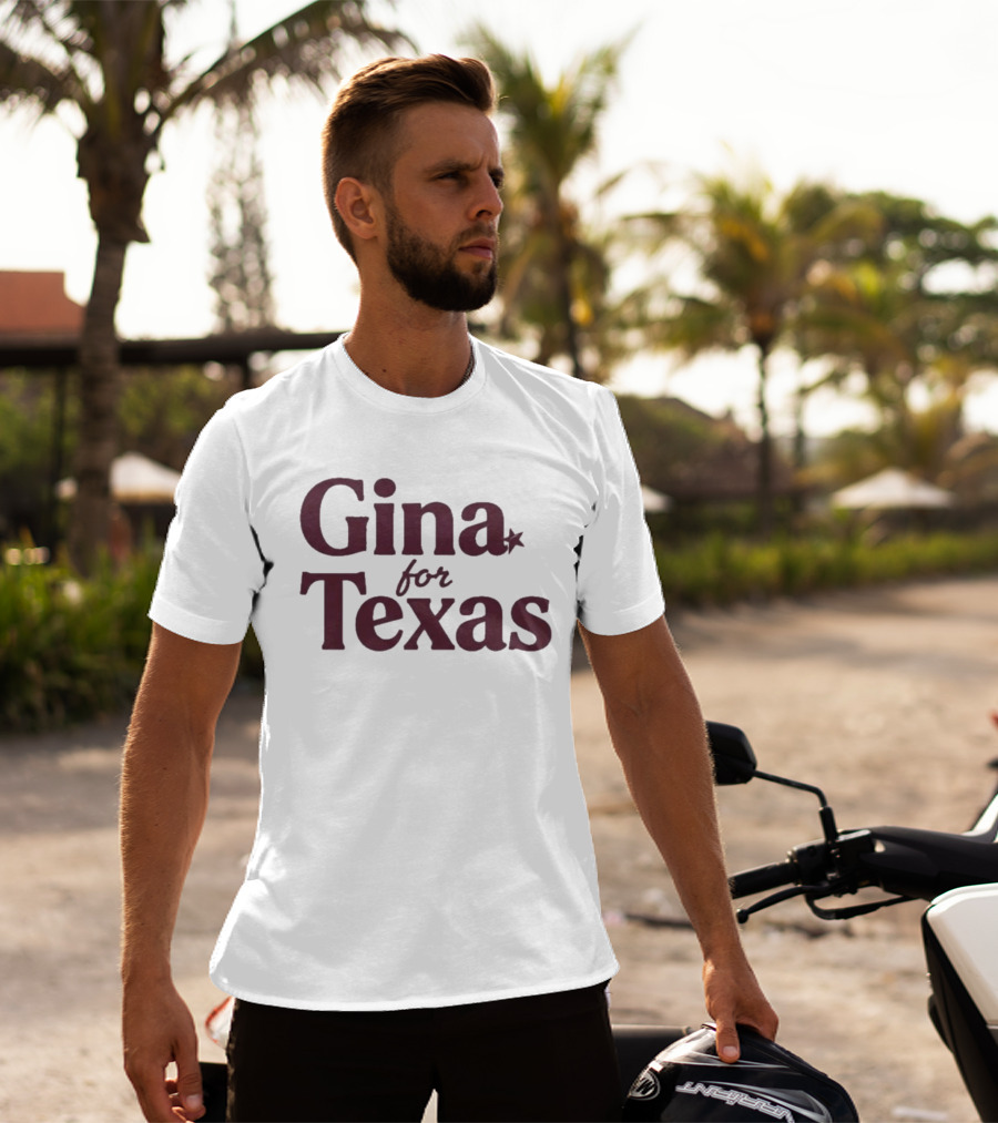 Gina For Texas Star Symbol Iconic Message T-Shirt
