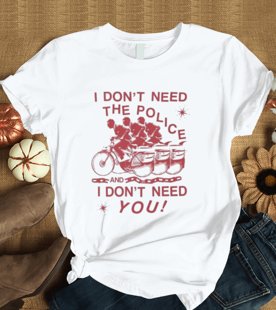 I Don't Need The Police And I Don't Need You Pee Wee Herman Moto T-Shirt