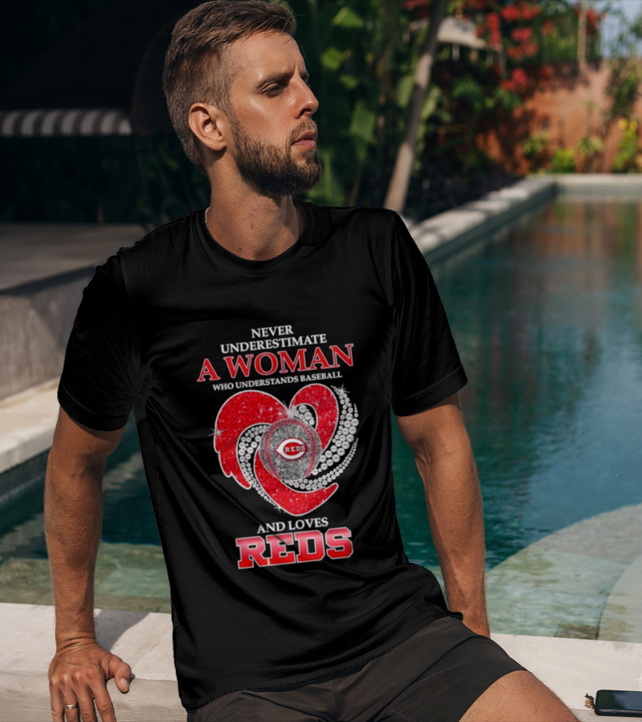 Cincinnati Reds Never Underestimate A Woman Who Understands Baseball And Loves Reds T-Shirt