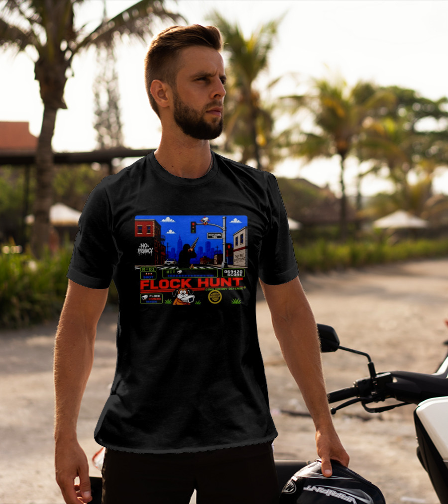 Flock Hunt No Privacy Ing You They See Everything Flock Camera Series T-Shirt