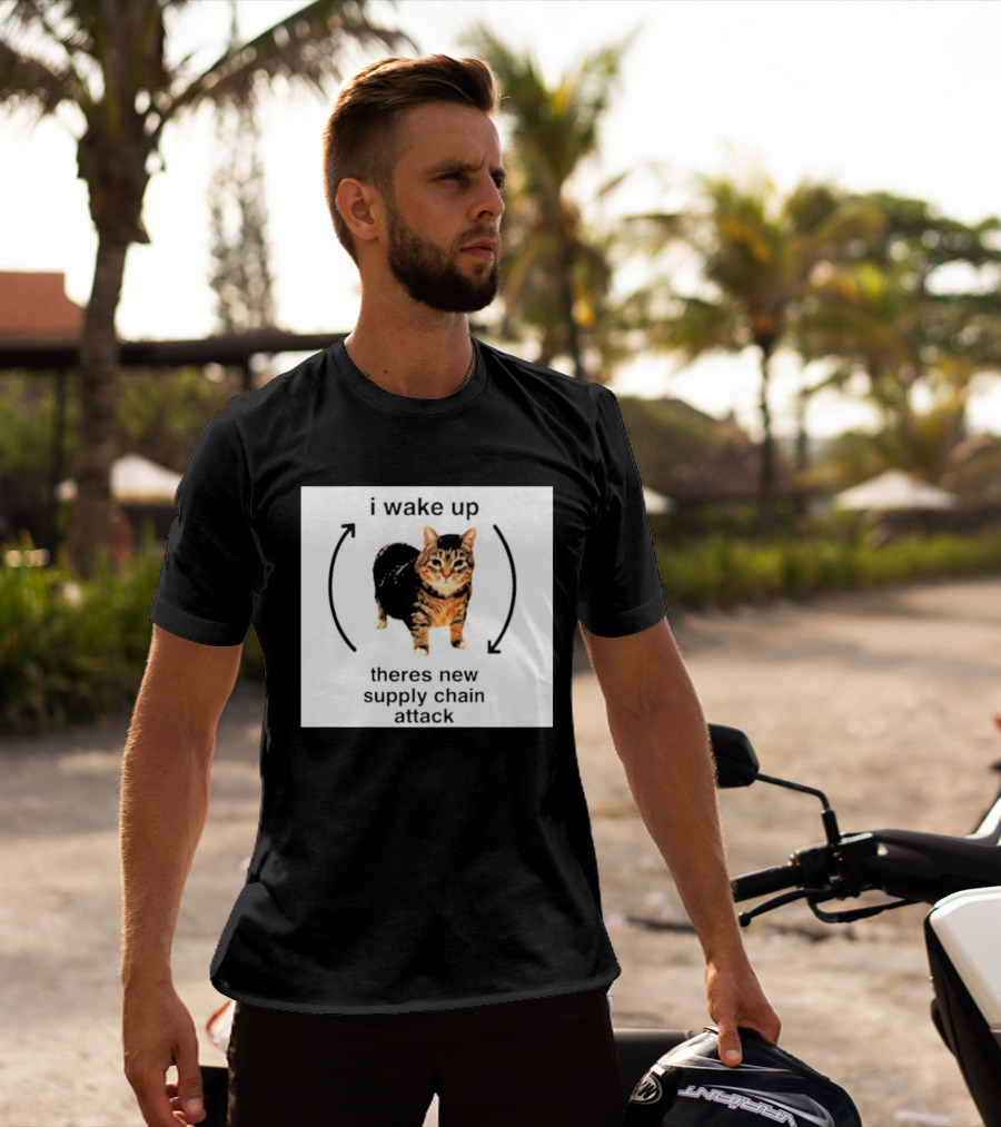I Wake Up Theres New Supply Chain Attack Cat Meme T-Shirt